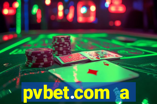 pvbet.com a plataforma de jogos de cassino